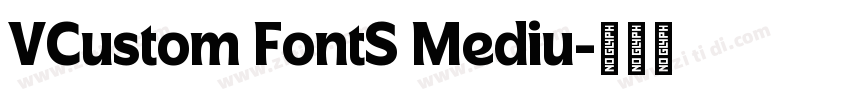 VCustom FontS Mediu字体转换